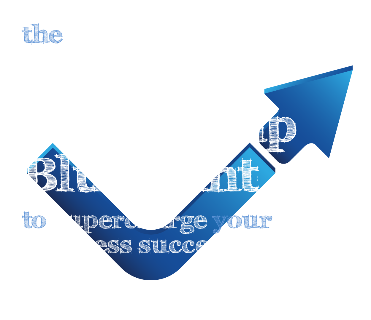 The Ultimate Leadership Blueprint to supercharge your business success